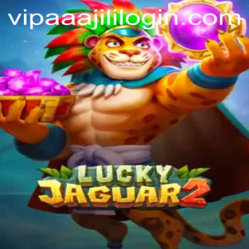 Explore the Exciting World of Luckyjaguar2 with AAAJILI VIP Login